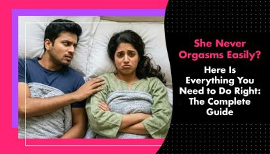 She Never Orgasms Easily? Here Is Everything You Need to Do Right: The Complete Guide