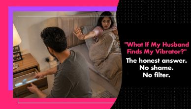What If My Husband or Boyfriend Finds My Vibrator?