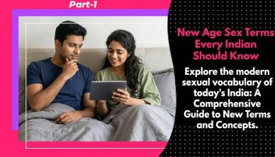 New Age Sex Terms Every Indian Should Know - Part 1