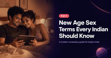 New Age Sex Terms Every Indian Should Know - Part 1