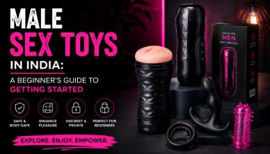 Male Sex Toys in India: A Beginner's Guide to Getting Started