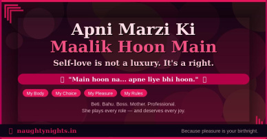 Apni Marzi Ki Maalik Hoon Main