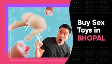SEX TOYS IN BHOPAL - ITS TIME TO STIMULATE YOUR BODY