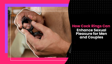 How Cock Rings Can Enhance Sexual Pleasure for Men and Couples