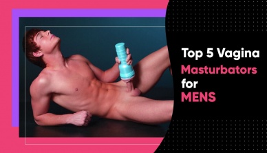 Top 5 Masturbators For Men Available in India